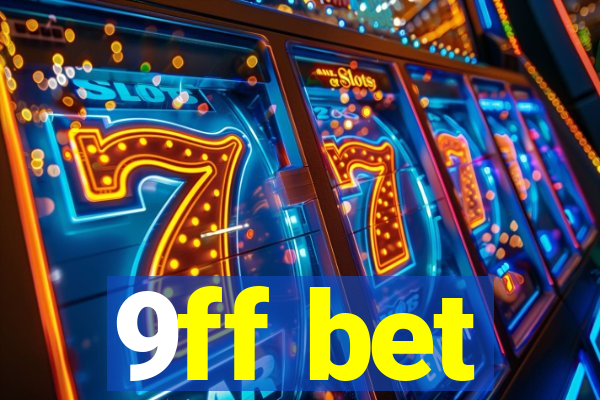 9ff bet